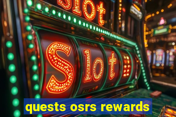 quests osrs rewards